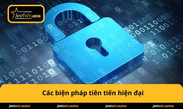 Chính Sách Bảo Mật JEETWIN 2 Các biện pháp hiện đại