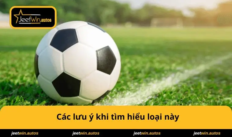 Kèo Giao Bóng Trước Là Gì? Bí Quyết Đặt Cược Thông Minh 3 Các lưu ý khi tìm hiểu loại này