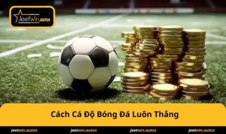 cach-ca-do-bong-da-luon-thang