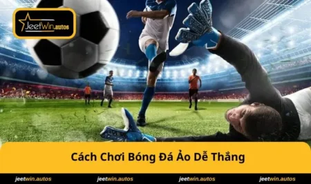 cach-choi-bong-da-ao-de-thang