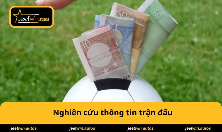 Cách Cá Độ Bóng Đá Luôn Thắng – Bí Quyết Thắng Mọi Trận 1 Nghiên cứu thông tin trận đấu